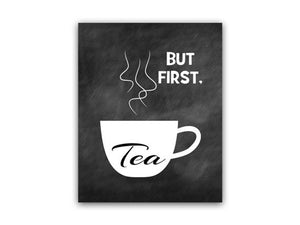 "But First, Tea" Art Print, Kitchen Decor, Tea Lover Gift - HOME52