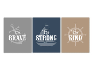 Nautical Nursery Wall Art Prints or CANVAS, Be Brave Be Strong Quote, Baby Boys Room Decor, Navy Brown Gray Kids Bedroom Art - KIDS284