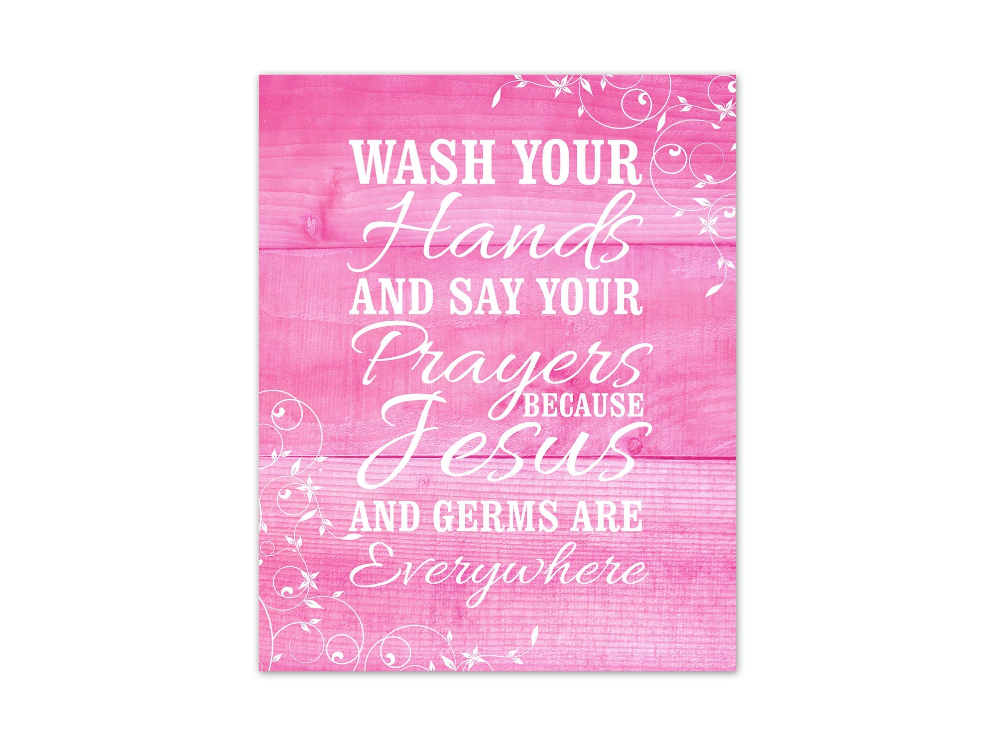 Scroll Bathroom Wall Art - Pink Wood Effect "Wash Your Hands & Say Your Prayers" - BATH291