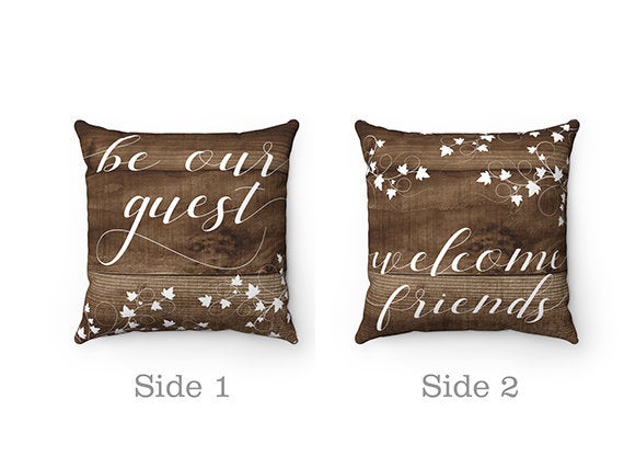 Be Our Guest Pillow, Welcome Friends Pillow Cover, Rustic Throw Pillow, Rustic Home Decor, Guest Room Decor, Guest House Decor - PIL37