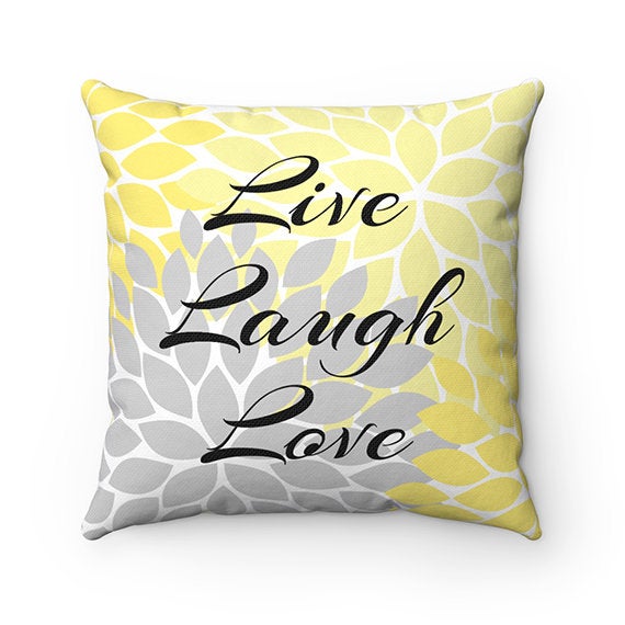 Throw Pillow with Sayings Live Laugh Love, Yellow Gray Throw Pillow, Couch Pillow, Accent Pillow, Flower Burst Pillow, Pillow Cover - PIL3