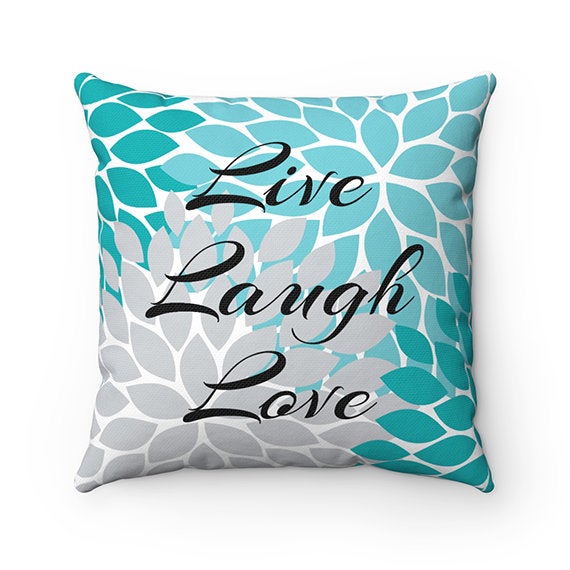 Decorative Throw Pillow  - Aqua & Gray Flower Burst "Live Laugh Love" - PIL2